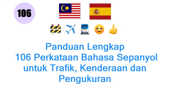 Panduan Lengkap: 106 Perkataan Bahasa Sepanyol untuk Trafik, Kenderaan dan Pengukuran